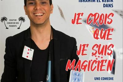 Ibrahim El Kebir dans Je crois que je suis magicien  Toulouse
