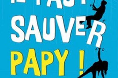 Il faut sauver papy !  Pusignan