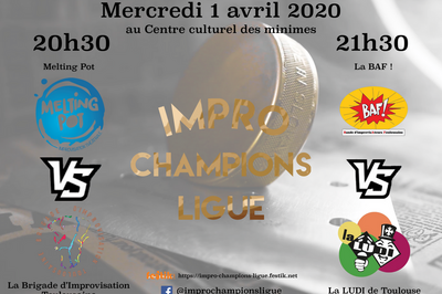 Impro Champions Ligue / Match 11 & 12  Toulouse