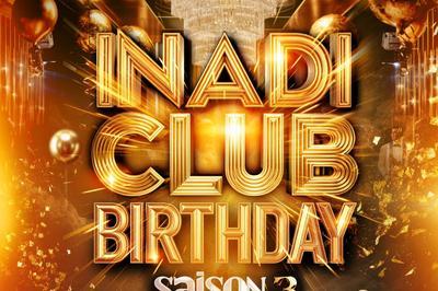 Inadiclub Birthday Saison 3  Sainte Luce