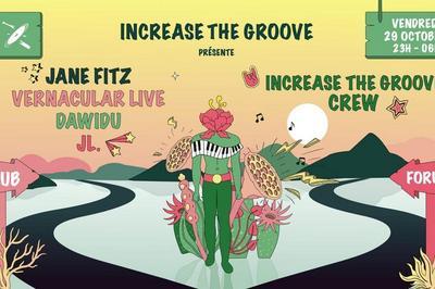 Increase The Groove : Jane Fitz, Vernacular (live), Dawidu, Jl. & Itg Crew  Paris 20me