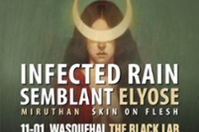 Infected Rain & Semblant et Elyose, Miruthan & Skin On Flesh  Limoges