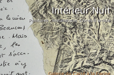 Intrieur Nuit / Peintures - Installations - Livres d'artiste  Versailles