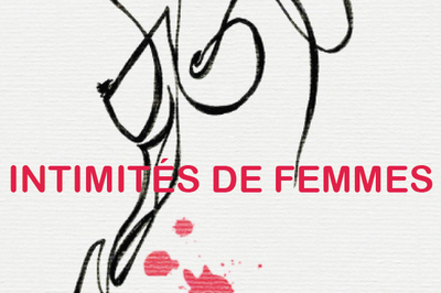 Intimités de femmes à Lyon
