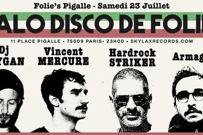 Italo Disco de Folies : Hardrock Striker, DJ Tsygan, Armagnac & Vincent Mercure  Paris 9me