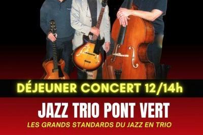 Jazz Trio Pont Vert : Les Grands Standards Du Jazz En Trio  Saint Julien les Villas