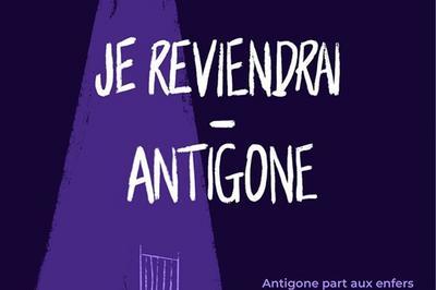 Je Reviendrai - Antigone à Paris 5ème