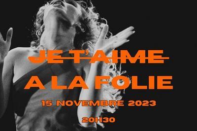 Je t'aime  la folie  Paris 13me