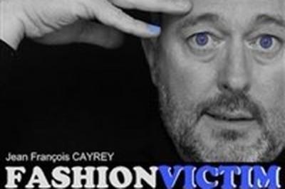 Jean-Franois Cayrey dans Fashion victim  Rouen