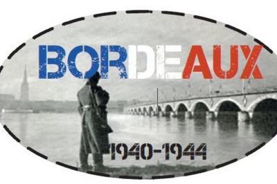 Jeu de piste historique :  Bordeaux 1940-1944 