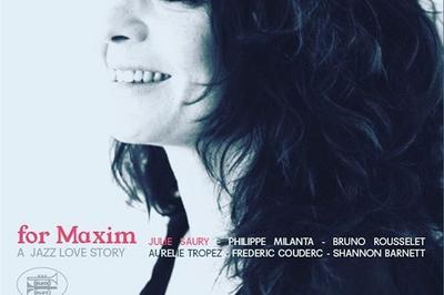 Julie Saury, For Maxim, A Jazz Love Story à Paris 5ème