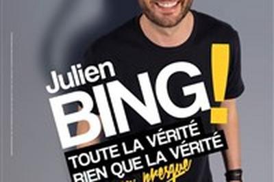 Julien Bing dans Toute la vrit, rien que la vrit, ou presque  Montpellier