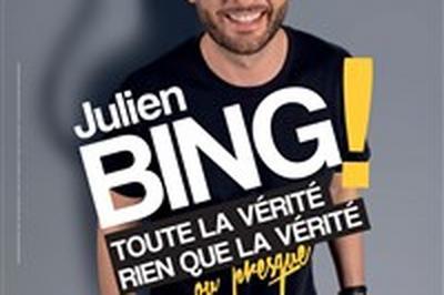 Julien Bing dans Toute la vrit, rien que la vrit (ou presque)  Tours