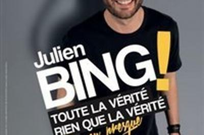 Julien Bing dans Toute la vrit, rien que la vrit (ou presque)  Nantes