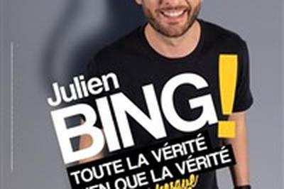 Julien Bing dans Toute la vrit, rien que la vrit (ou presque)  Arras