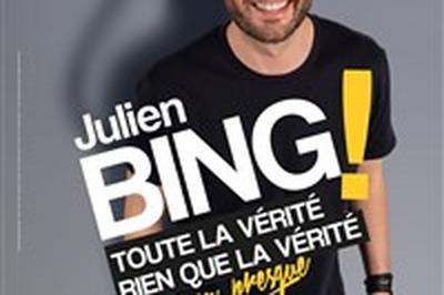 Julien Bing dans Toute la vrit, rien que la vrit (ou presque)  Saint Etienne