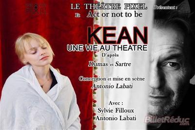 Kean : Une Vie Au Théâtre à Paris 18ème