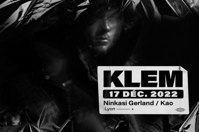 Klem - Ninkasi Gerland / Kao à Lyon