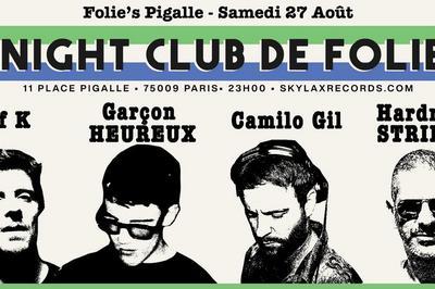 Knight Club de Folies w/ Jef K, Camilo Gil, Garon Heureux & Hardrock Striker  Paris 9me