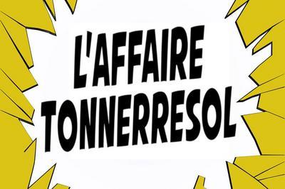 L'Affaire Tonnerresol 2025