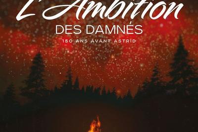 L'Ambition Des Damnés à Paris 11ème
