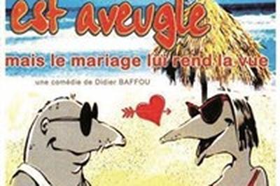 L'amour est aveugle mais le mariage lui rend la vue 2  Bourg les Valence