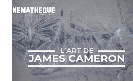 L'Art de James Cameron, Cinmathque franaise  Paris 12me