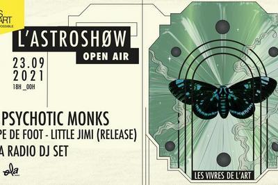 L'Astroshw Open Air // The Psychotic Monks ~ Equipe de Foot ~ Little Jimi  Bordeaux