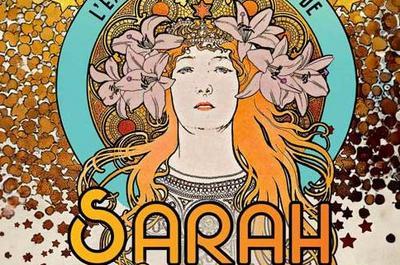 L' Extraordinaire Destine de Sarah Bernhardt  Paris 1er