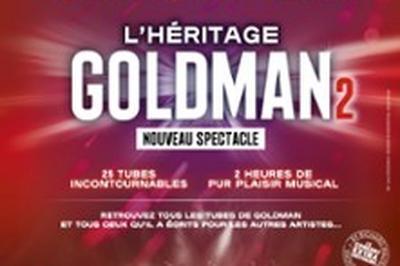 L'Hritage Goldman 2, Nouveau Spectacle  Toulouse