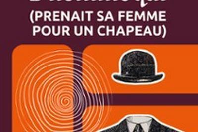 L'Homme qui Prenait sa Femme pour un Chapeau  Toulouse