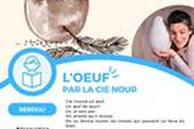 L'oeuf, Compagnie Nour  Colombelles