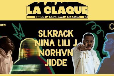 La Claque #3 avec Slkrack, Nina Lili J, Norhvn Et Jidde à Paris 11ème