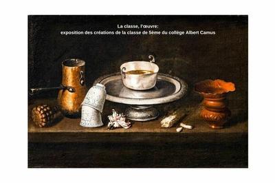 La classe l'oeuvre: rflexion autour de l'oeuvre Nature morte au bol de chocolat de Juan de Zurbaran  Besancon