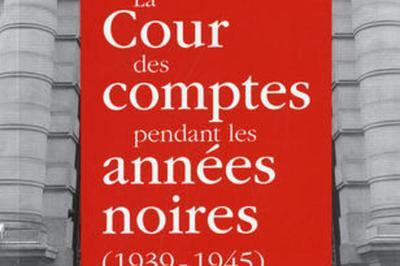 La Cour Des Comptes Pendant Les Années Noires à Paris 1er