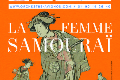 La femme samoura  Avignon