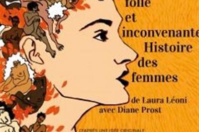 La Folle Et Inconvenante Histoire Des Femmes  Paris 18me
