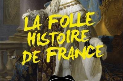 La folle histoire de France à L'Isle Adam