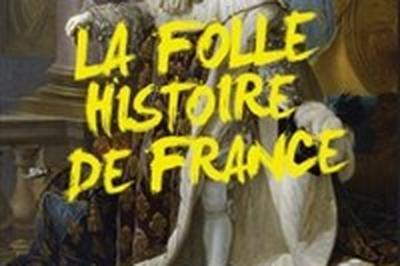 La folle histoire de France  Rouen