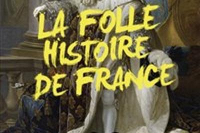 La folle histoire de France  Caen