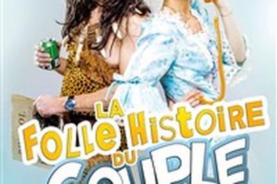 La folle histoire du couple  Avignon