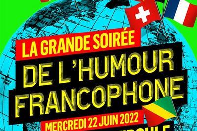 La Grande Soire De L'Humour Francophone  Paris 4me