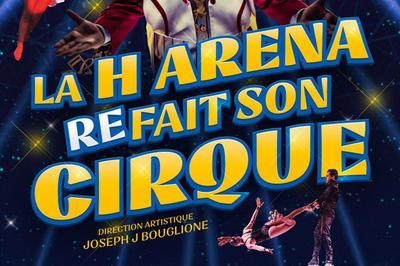 La H Arena Fait Son Cirque à Nantes