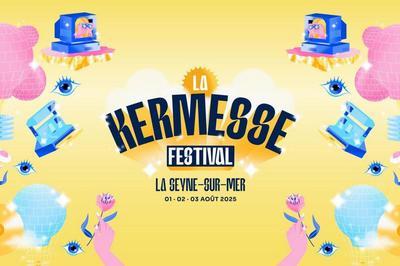 La Kermesse Festival  La-Seyne-Sur-Mer 2025