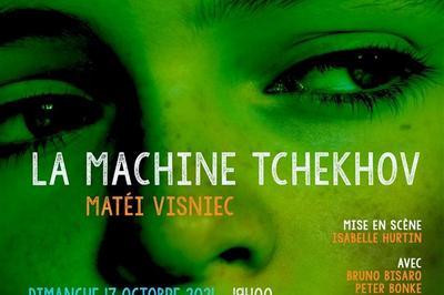 La Machine De Tchekhov  Paris 16me