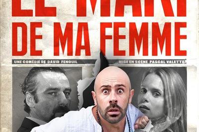La Mari De Ma Femme  Marseille