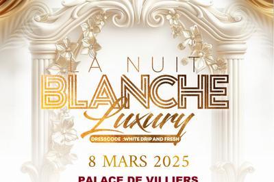 La Nuit Blanche Luxury  Villiers le Bel