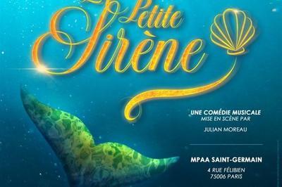La Petite Sirne, la comdie musicale  Paris 6me