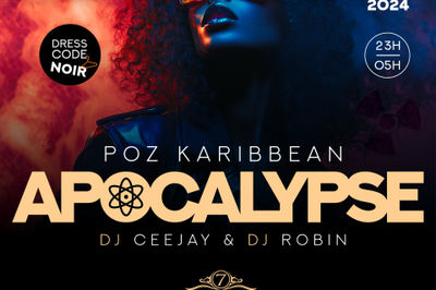 La Poz Karibbean, Soire Apocalypse Dj Robin et Dj Ceejay  Brie Comte Robert