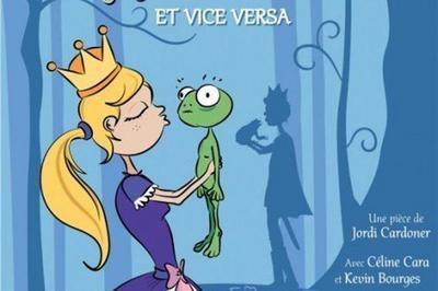 La princesse qui voulait embrasser une grenouille et vice versa  Marseille